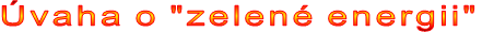 Úvaha o "zelené energii"