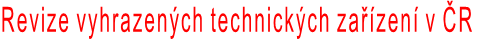 Revize vyhrazených technických zařízení v ČR