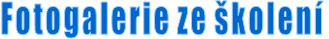 Fotogalerie ze školení