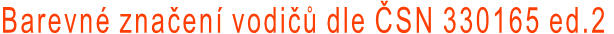 Barevné značení vodičů dle ČSN 330165 ed.2